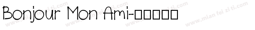 Bonjour Mon Ami字体转换